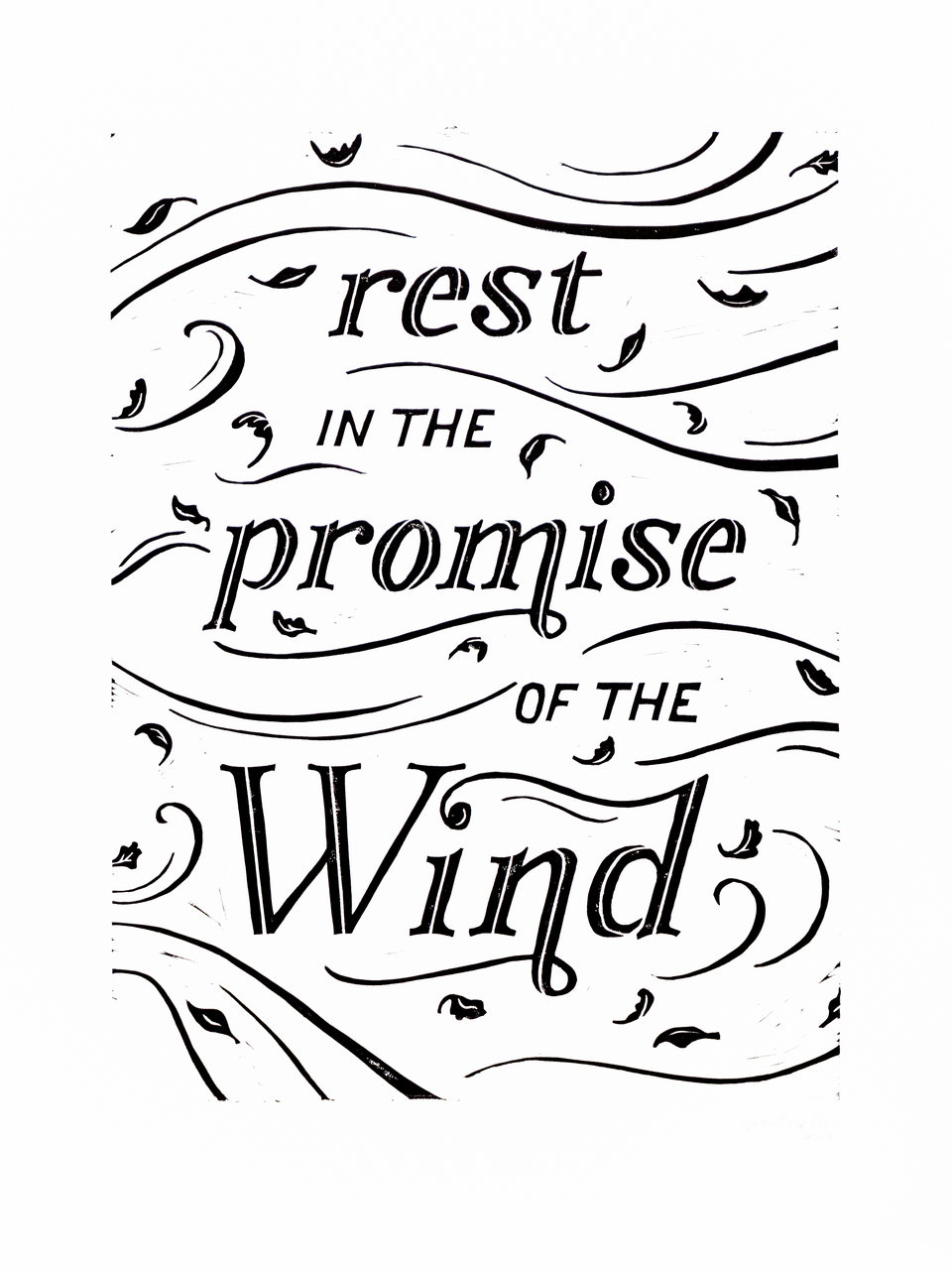 Black and white linocut with birds, flowing leaves, and the words “Rest in the promise of the Wind”.